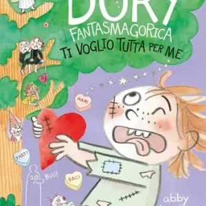 Ti voglio tutta per me. Dory fantasmagorica Solo Oggi