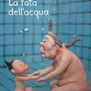 La fata dell‘acqua. Ediz. a colori Affare