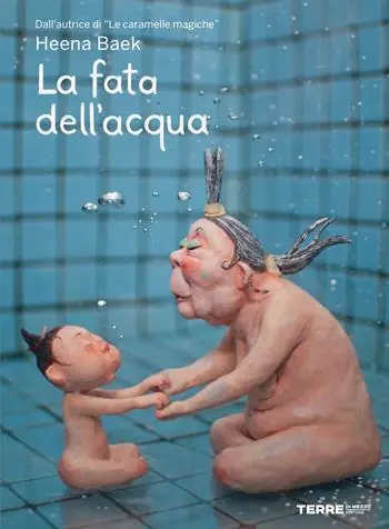 La fata dell‘acqua. Ediz. a colori Affare