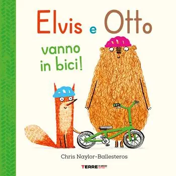 Elvis e Otto vanno in bici. Ediz. a colori Reso Gratuito