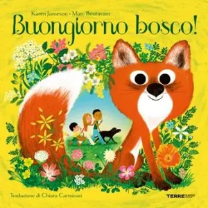 Buongiorno bosco! Ediz. a colori Spedito Oggi