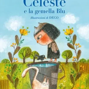 Promozione Celeste e la gemella Blu. Ediz. a colori