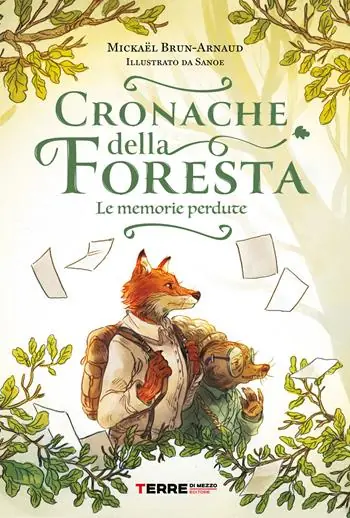 Esclusivo Cronache della foresta. Le memorie perdute