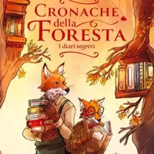 Cronache della foresta. I diari segreti Offerta