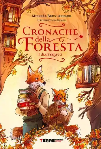 Cronache della foresta. I diari segreti Offerta