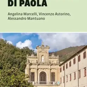 Occasione Imperdibile Il cammino di san Francesco di Paola. 110 km lungo la costa tirrenica della Calabria