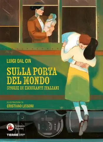 Sconto Sulla porta del mondo. Storie di migranti italiani