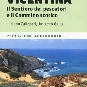 La Rota Vicentina. Il sentiero dei pescatori e il cammino storico Must-Have