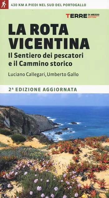 La Rota Vicentina. Il sentiero dei pescatori e il cammino storico Must-Have