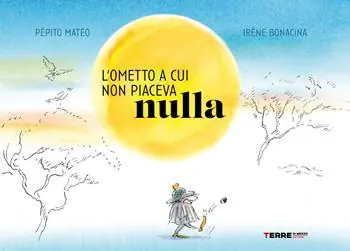 Soddisfatti O Rimborsati L‘ometto a cui non piaceva nulla. Ediz. a colori