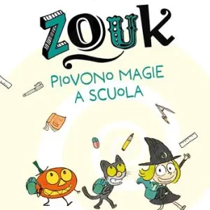 Di Tendenza Zouk. Piovono magie a scuola. Ediz. a caratteri grandi