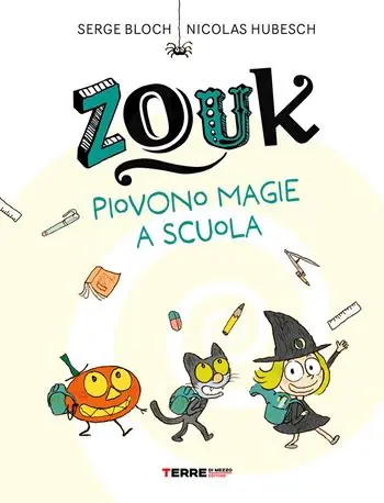 Di Tendenza Zouk. Piovono magie a scuola. Ediz. a caratteri grandi