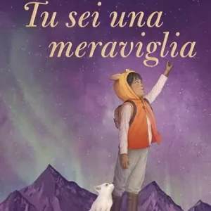 Tu sei una meraviglia. Ediz. a colori Scelto Dai Clienti
