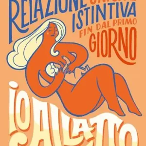 Io allatto. Una relazione unica e istintiva fin dal primo giorno Economico