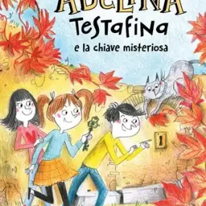 Ordina Subito Adelina Testafina e la chiave misteriosa