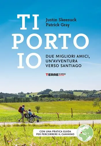 Ti porto io. Due migliori amici, un’avventura verso Santiago Nuova Collezione