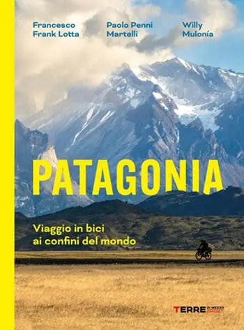 Promo Stagionale Patagonia. Viaggio in bici ai confini del mondo