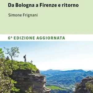 Occasione Imperdibile Guida alla via degli dei. Da Bologna a Firenze e ritorno