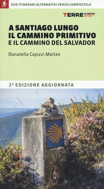 Prezzo Basso A Santiago lungo il Cammino Primitivo e il Cammino del Salvador. Due partenze alternative verso Compostela