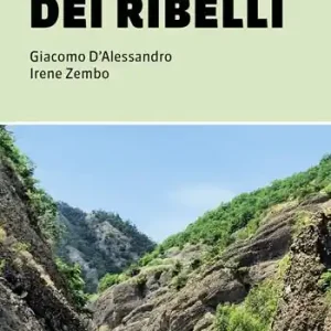 Super Prezzo Il cammino dei ribelli. A piedi in Piemonte 120 km in Val Borbera