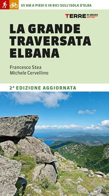 Vendita Finale La grande traversata elbana. 65 km a piedi e in bici sull‘Isola d‘Elba