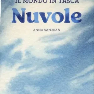 Ultima Occasione Nuvole. Il mondo in tasca. Ediz. a colori