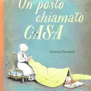 Promo Stagionale Un posto chiamato casa. Ediz. a colori