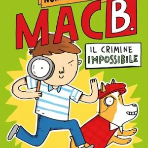 Prezzo Scontato Il crimine impossibile. Nome in codice Mac B.