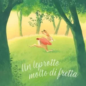 Nuova Collezione Un leprotto molto di fretta. Ediz. a colori