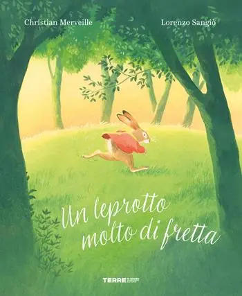 Nuova Collezione Un leprotto molto di fretta. Ediz. a colori