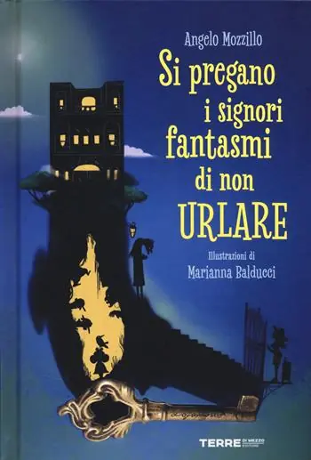 Si pregano i signori fantasmi di non urlare. Ediz. a colori Offerta Limitata