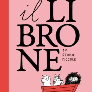 Il librone. 17 storie piccole. Ediz. illustrata Consegna Rapida