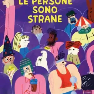 Le persone sono strane. Ediz. a colori Scelto Dai Clienti