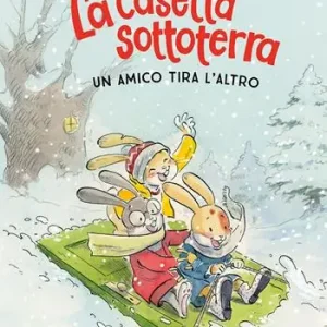 La casetta sottoterra. Un amico tira l‘altro. Ediz. illustrata Prezzo Ridotto