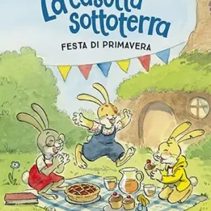Direttamente Dal Produttore La casetta sottoterra. Festa di primavera. Ediz. a colori
