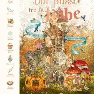 Ultima Occasione Due passi tra le fiabe. Ediz. a colori