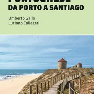 Il cammino portoghese da Porto a Santiago Offerta Limitata