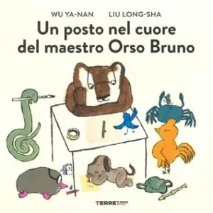 Un posto nel cuore del maestro orso bruno. Ediz. a colori Esclusivo
