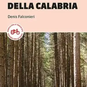 Ciclovia dei parchi della calabria Occasione Imperdibile