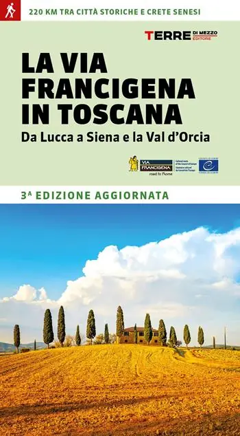 La via Francigena in Toscana. Da Lucca a Siena e la Val d‘Orcia Popolare