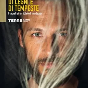 Di suoni, di legni e di tempeste. I segreti di un liutaio di montagna Super Prezzo
