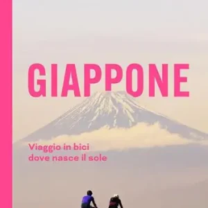 Giappone. Viaggio in bici dove nasce il sole Offerta Limitata