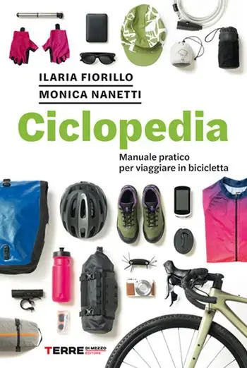 Ciclopedia. Manuale pratico per viaggiare in bicicletta Offerta