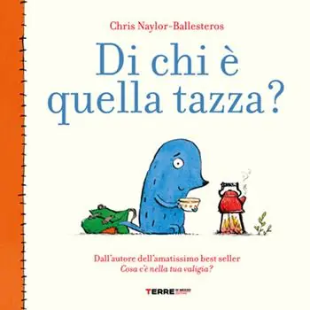 Prezzo Scontato Di chi è quella tazza? Ediz. a colori