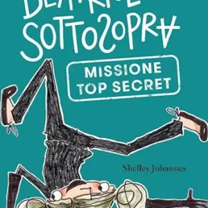 Missione top secret. Beatrice Sottosopra Compra Online