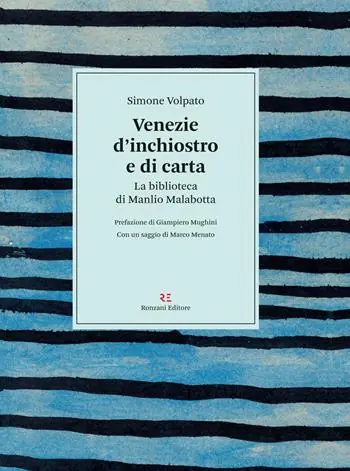Offerta Del Giorno Venezie d’inchiostro e di carta. La biblioteca di Manlio Malabotta