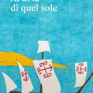 Al di là di quel sole Offerta Limitata