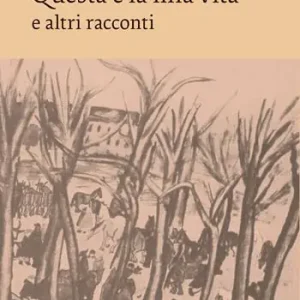 Super Prezzo Questa è la mia vita e altri racconti