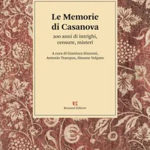 Saldi Le memorie di Casanova. 200 anni di intrighi, censure, misteri