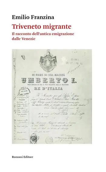 Triveneto migrante. Il racconto dell‘antica emigrazione dalle Venezie Prezzo Scontato